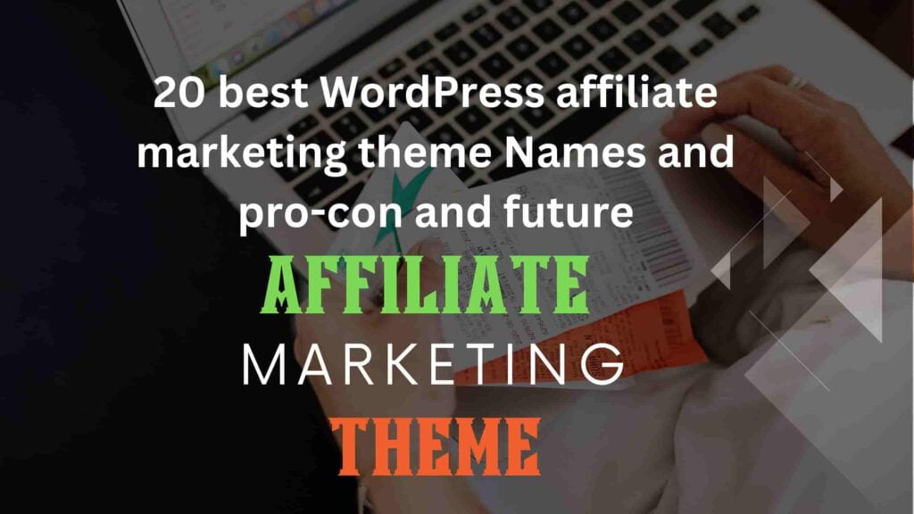 20-best-WordPress-affiliate-marketing-theme-names-and-pro-con-and-futur